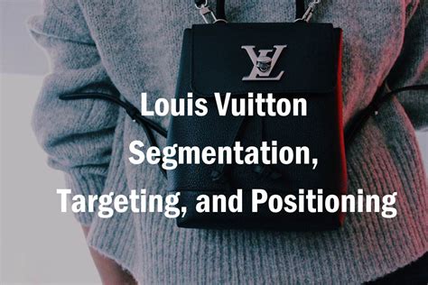 what is louis vuitton target market|louis vuitton target market segmentation.